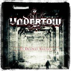 Undertow : In Deepest Silence